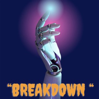 BREAKDOWN