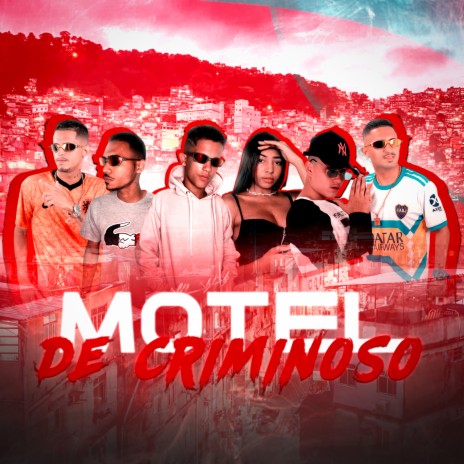 Motel de Criminoso ft. MC MASK TA PESADO, Mc Branquinho BH, Mc Preto Chato & Mc Brenda | Boomplay Music