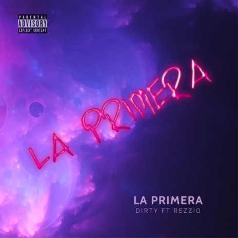 LA PRIMERA ft. DIRTY | Boomplay Music