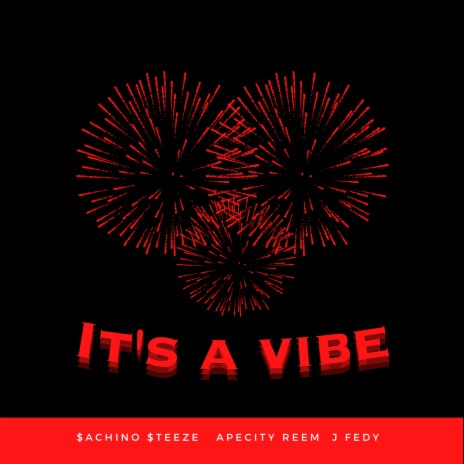 It's a Vibe ft. Apecity Reem & J-Fedy | Boomplay Music