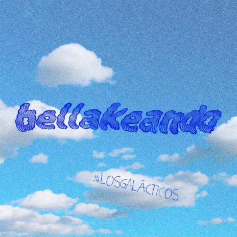Bellakeando | Boomplay Music