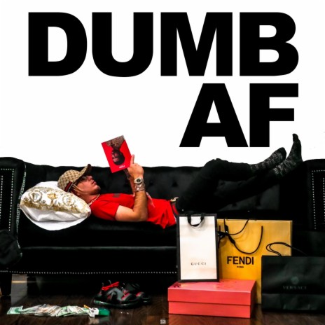 Dumb AF | Boomplay Music