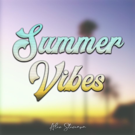 Summer Vibes | Boomplay Music