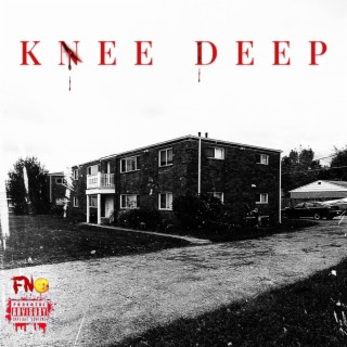 Knee Deep