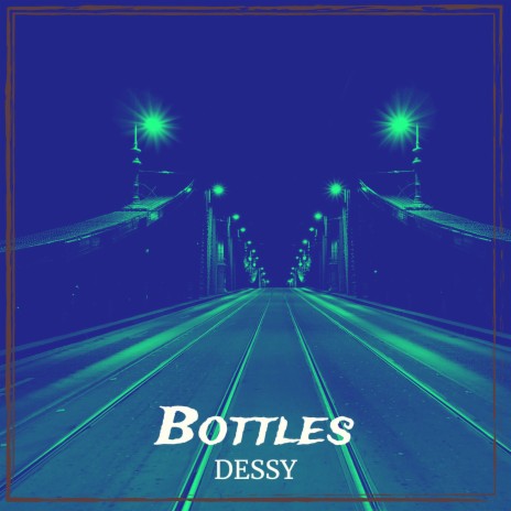 Bottles | Boomplay Music