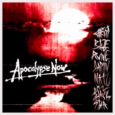 APOCALYPSE NOW ft. B/ayze, RVNE, DAMNATO & X2BLACKSTAR | Boomplay Music