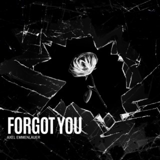 Forgot You