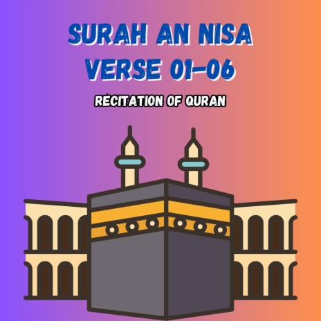 Surah An Nisa Verse 01-06