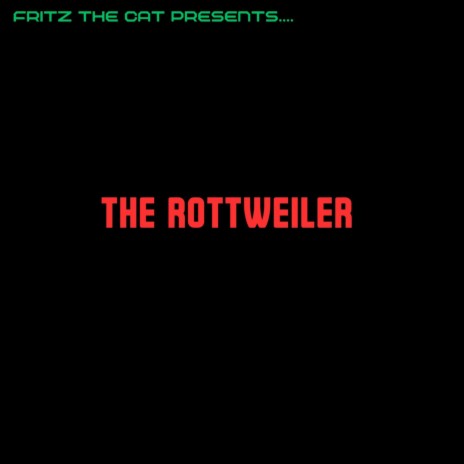 The Rottweiler | Boomplay Music