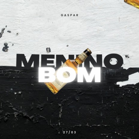 Menino Bom | Boomplay Music