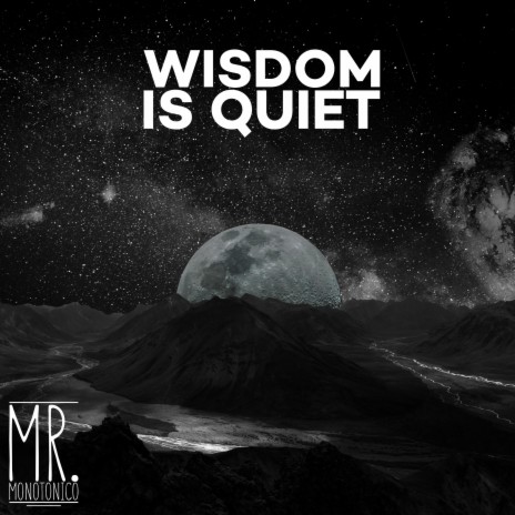 Wisdom Is Quiet | Boomplay Music