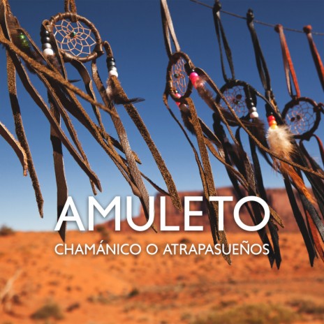Amuleto Chamánico o Atrapasueños ft. Zona Música Relaxante & Mestres de Hipnose de Sono Profundo | Boomplay Music