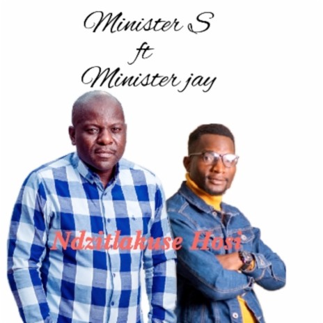 Ndzitlakuse Hosi ft. Minister jay | Boomplay Music