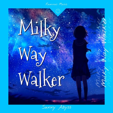 Milky Way Walker | Boomplay Music