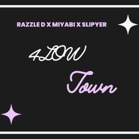 4Low Town ft. RAZZLE D & SLIPYER | Boomplay Music