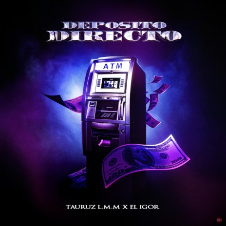 Depósito Directo ft. TauruZ.LMM | Boomplay Music