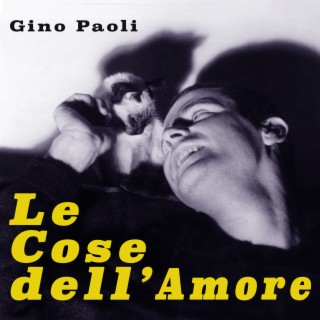 Le cose dell'amore - I primi successi di Gino Paoli