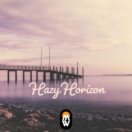 Hazy Horizon | Boomplay Music