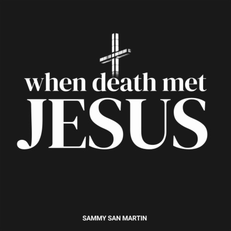When Death Met Jesus