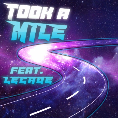 Took A Mile ft. LECADE | Boomplay Music