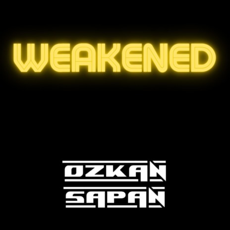 Weakened | Boomplay Music