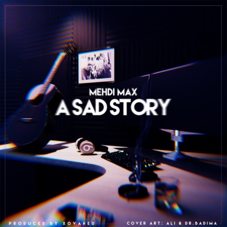 A Sad Story | Boomplay Music