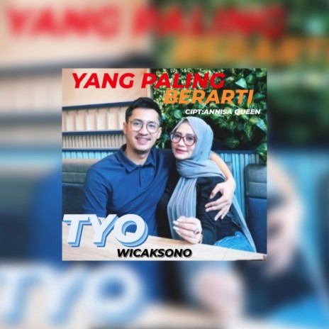 Yang Paling Berarti ft. Annisa Queen | Boomplay Music