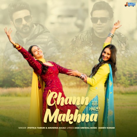 Chann Makhna (From Any How Mitti Pao) ft. Anushka Bajaj, Jaidev Kumar & Jass Grewal | Boomplay Music