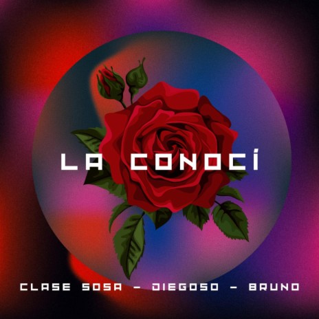 LA CONOCI ft. Diegoso & Bruno | Boomplay Music