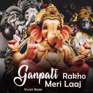 Ganpati Rakho Meri Laaj