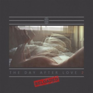 The Day After Love 2 (Reloaded)