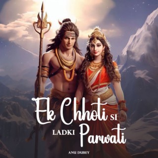 Ek Chhoti Si Ladki Parwati