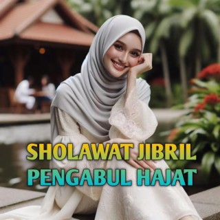 SHOLAWAT JIBRIL PENGABUL HAJAT