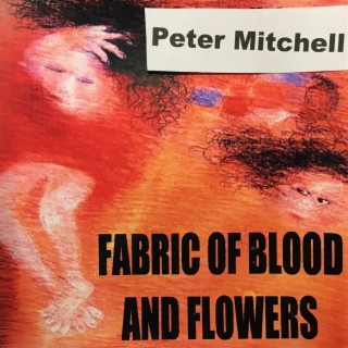 Fabric of Blood and Flowers