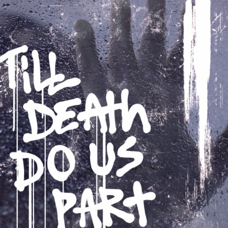 Till Death Do Us Part | Boomplay Music