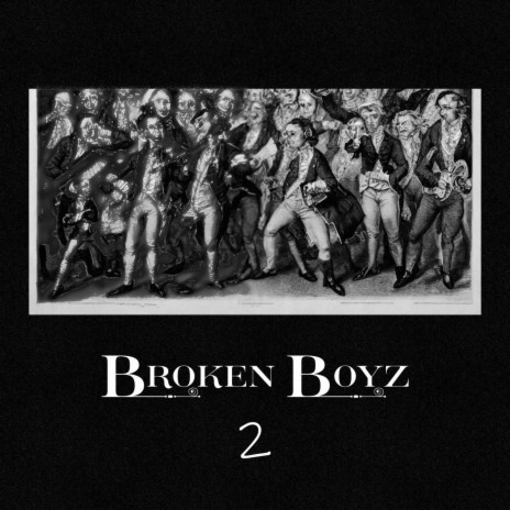 Broken Boyz #2 | Boomplay Music