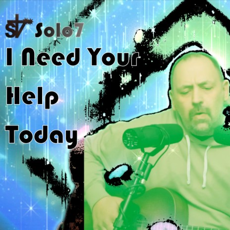 I Need Your Help Today | Boomplay Music