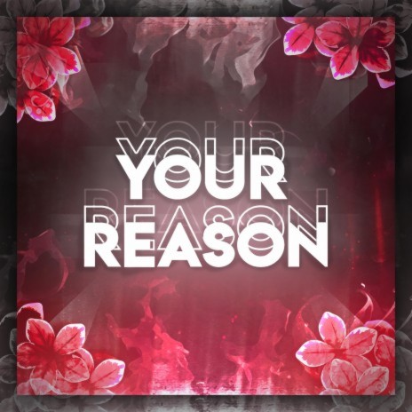 Your Reason