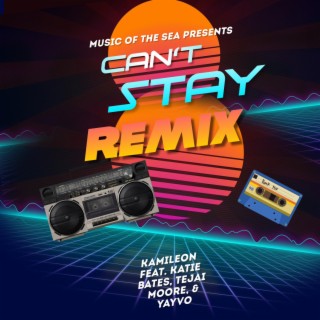 Can't Stay Remix