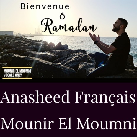 Bienvenue Ô Ramadan | Anachid Français
