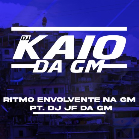 RITMO ENVOLVENTE NA GM | Boomplay Music