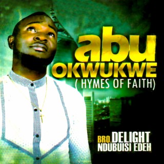 Abu Okwukwe (Hymes of Faith)