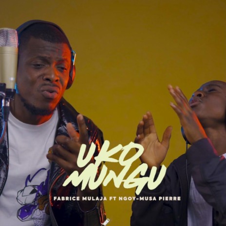 Uko Mungu ft. NGUY MUSA PIERRE | Boomplay Music