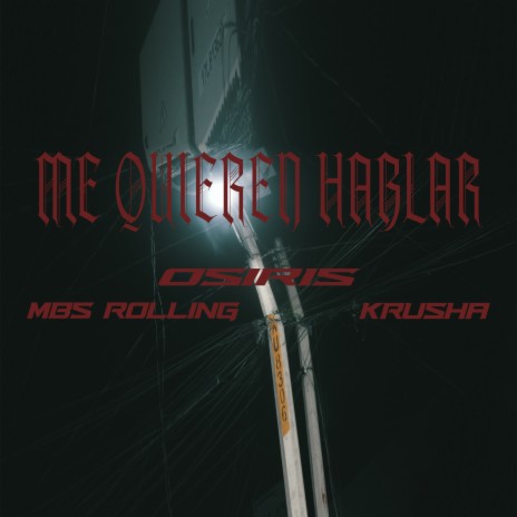 Me Quieren Hablar ft. Mbs Rolling & Krusha G | Boomplay Music