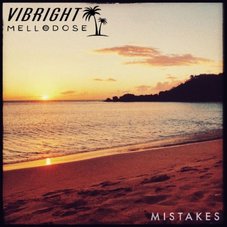 Mistakes ft. Vibright | Boomplay Music