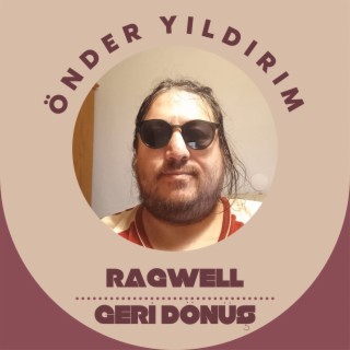 Ragwell Geri Dönüş (new)