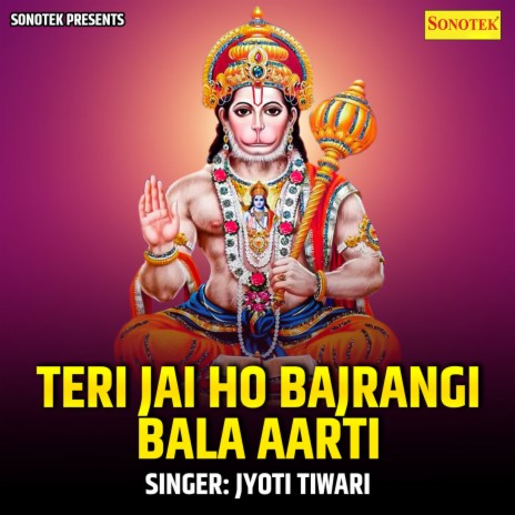 Teri Jai Ho Bajrangi Bala Aarti | Boomplay Music