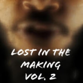 Lost In The Making, Vol. 2
