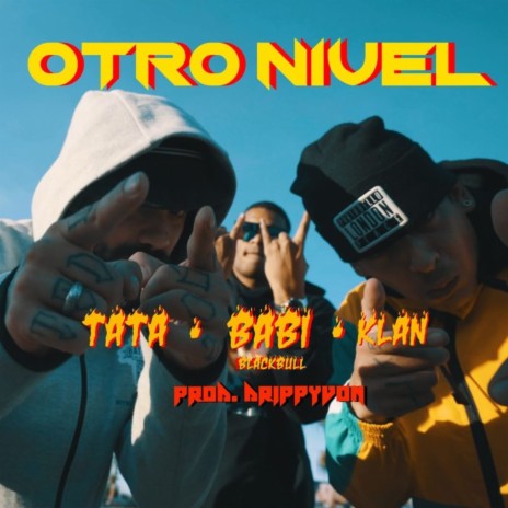 Otro Nivel ft. tata, Babi Blackbull & Drippyvon | Boomplay Music