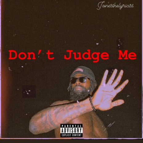 Dont judge me | Boomplay Music